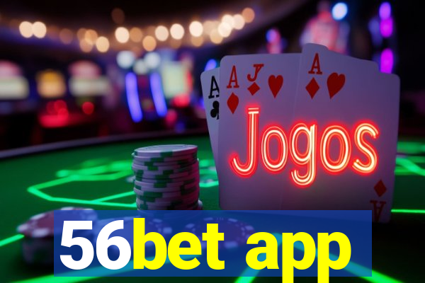 56bet app